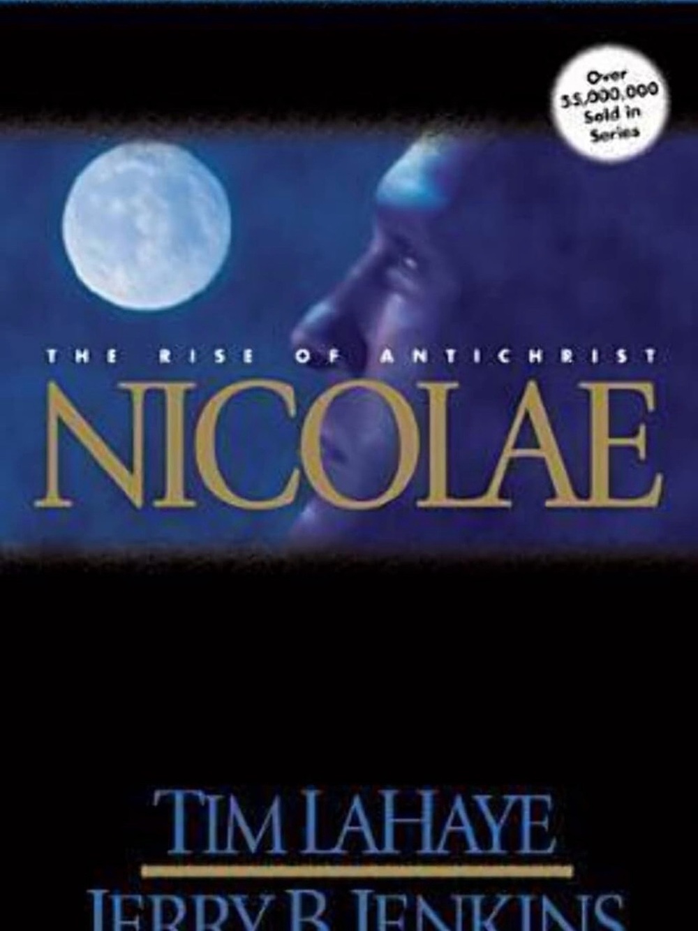 Nicolae by Tim LaHaye & Jerry B. Jenkins - Blue Moon Cover Hard Cover